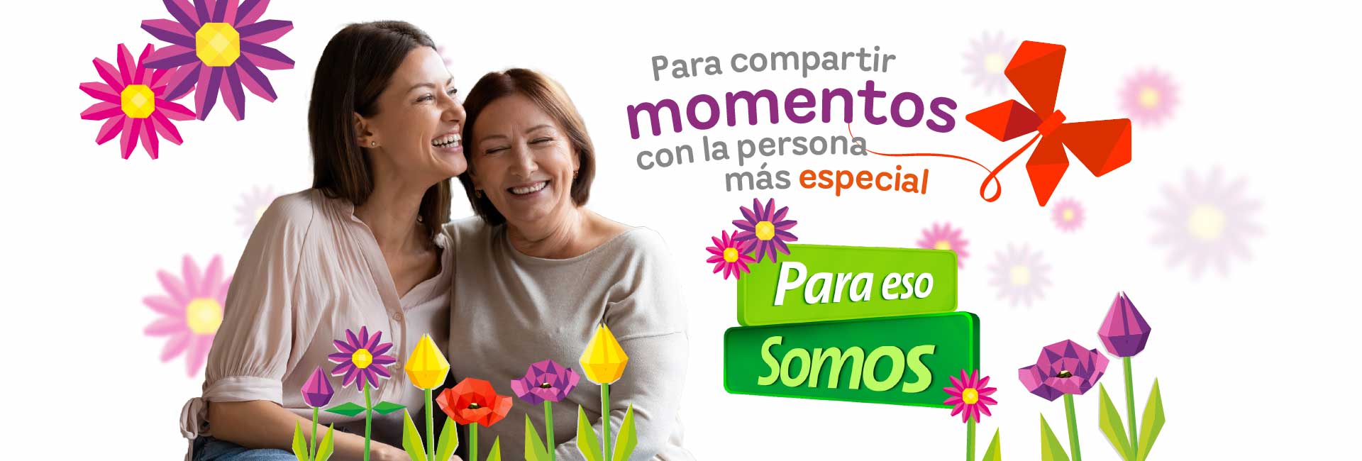 Para compartir momentos con la persona más especial. Para eso Somos